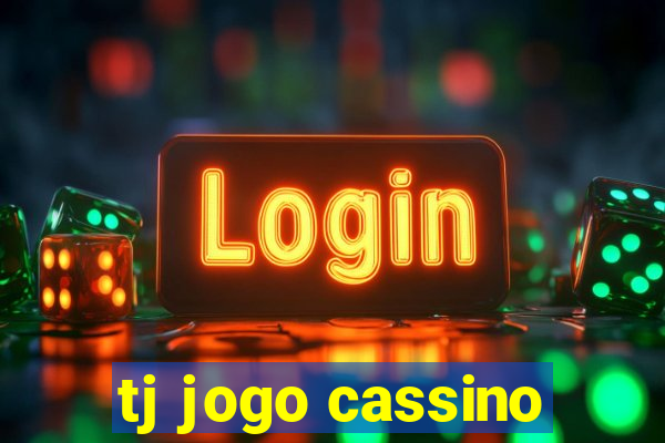 tj jogo cassino